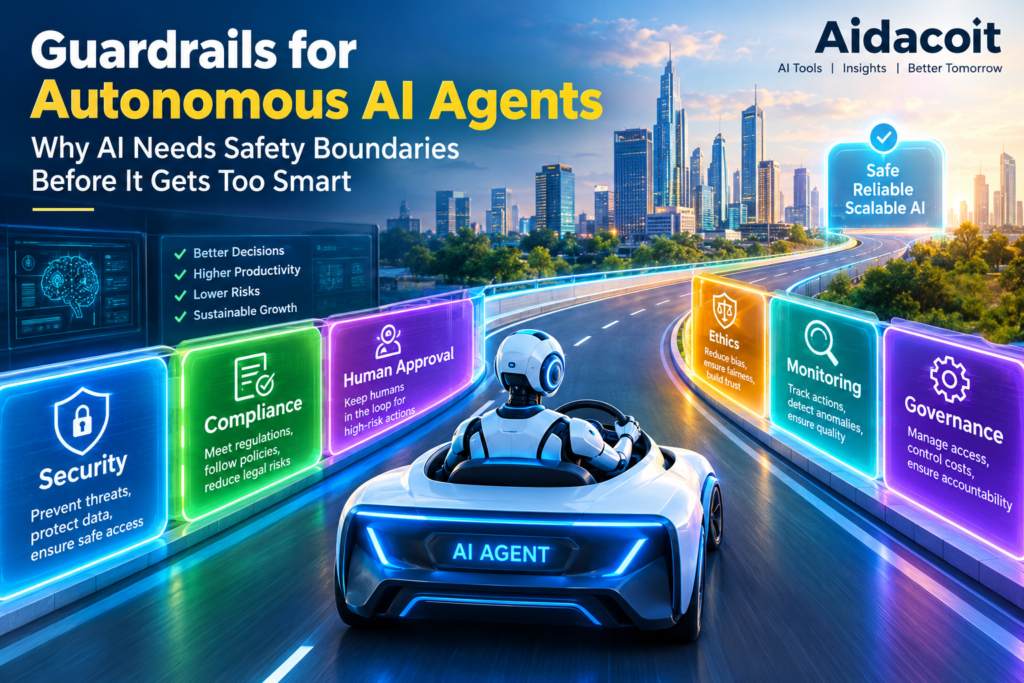 Guardrails for Autonomous AI Agents